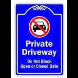 Private Driveway Do Not Block Open Or Closed Gate Sign